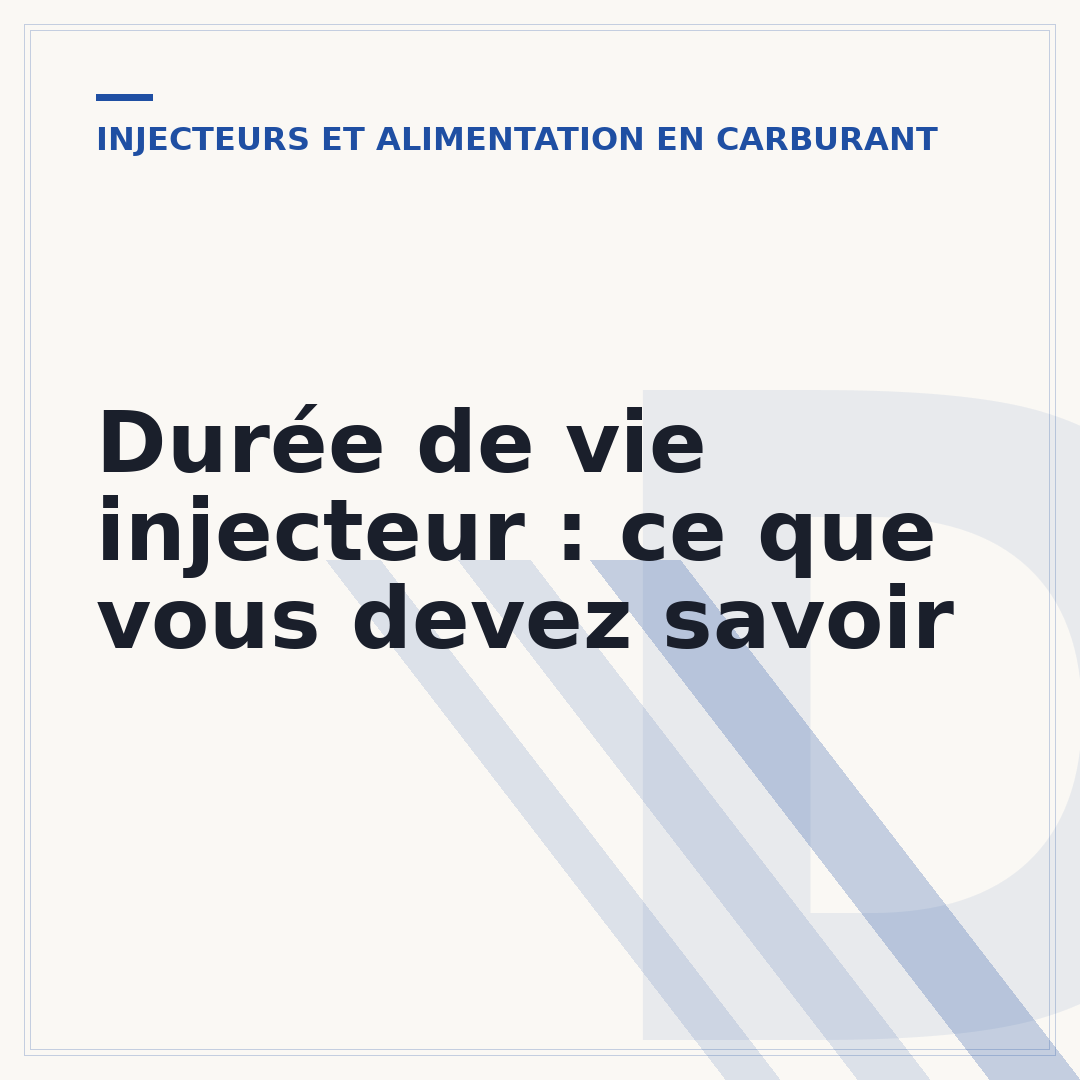 Durée de vie injecteur : ce que vous devez savoir
