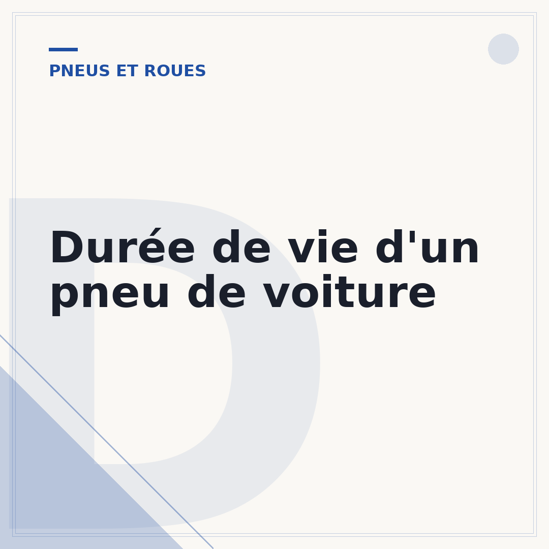 Durée de vie d'un pneu de voiture