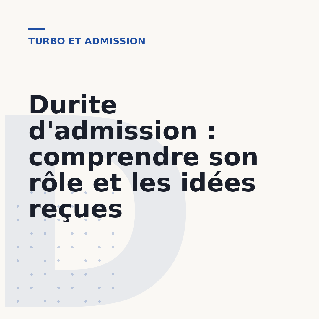 Durite d'admission : comprendre son rôle et les idées reçues
