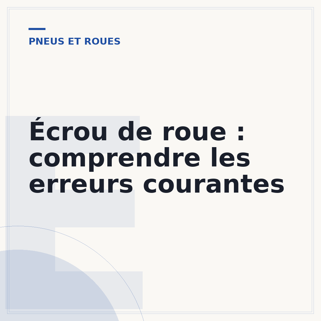 Écrou de roue : comprendre les erreurs courantes