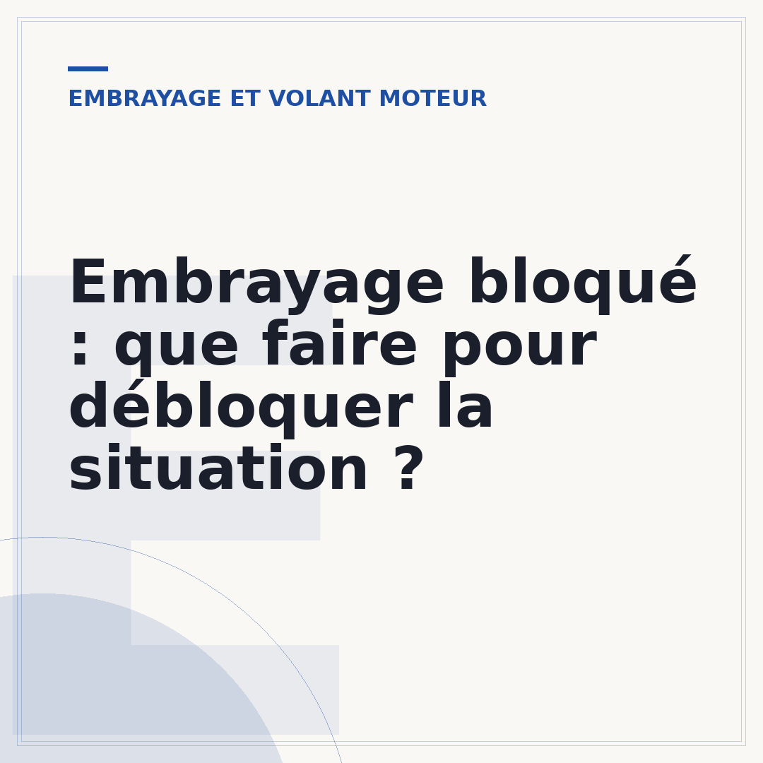 Embrayage bloqué : que faire pour débloquer la situation ?