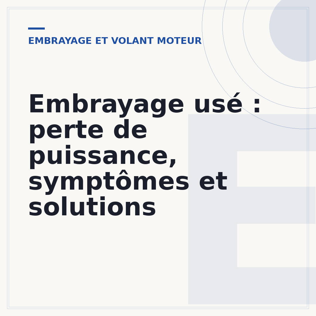 Embrayage usé : perte de puissance, symptômes et solutions