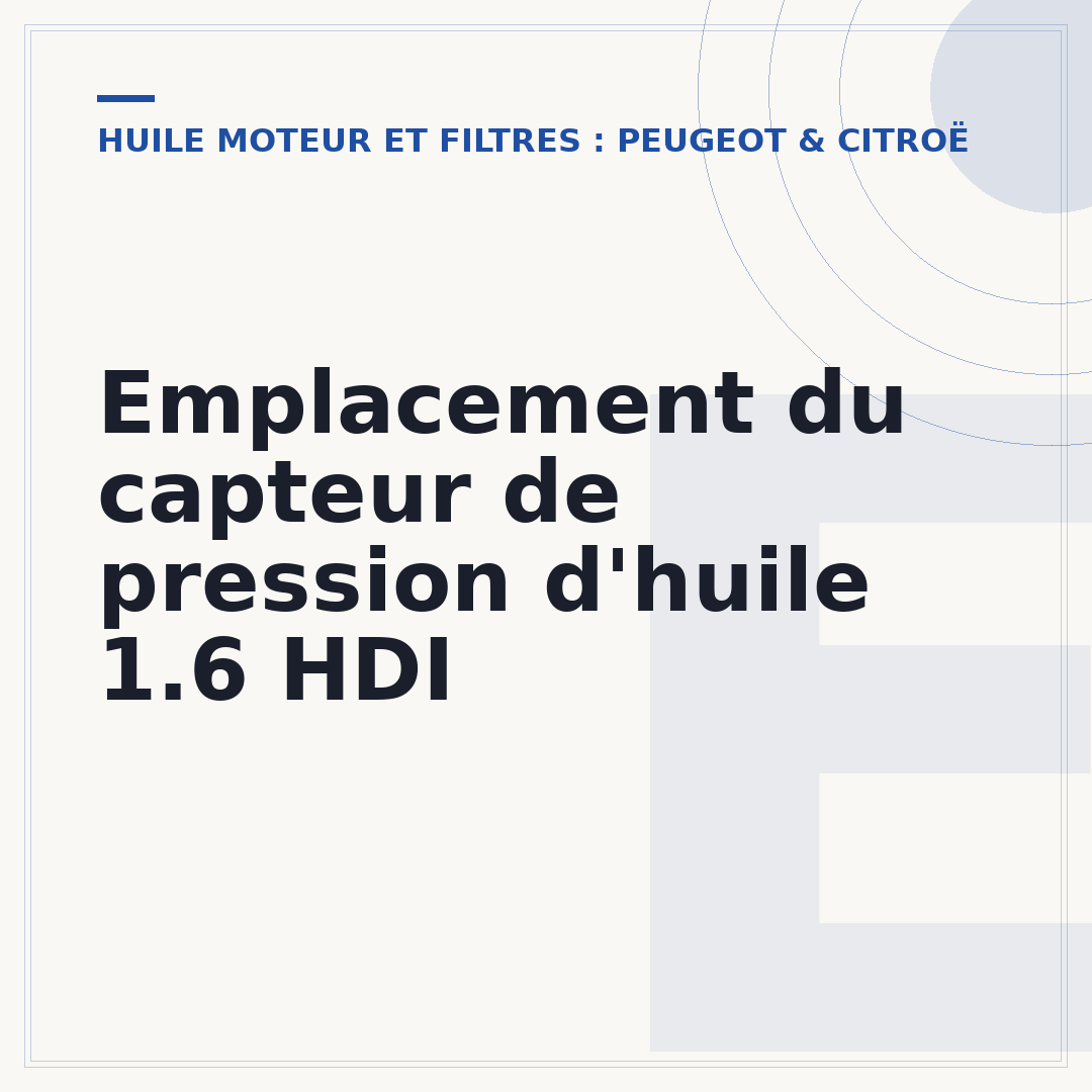 Emplacement du capteur de pression d'huile 1.6 HDI