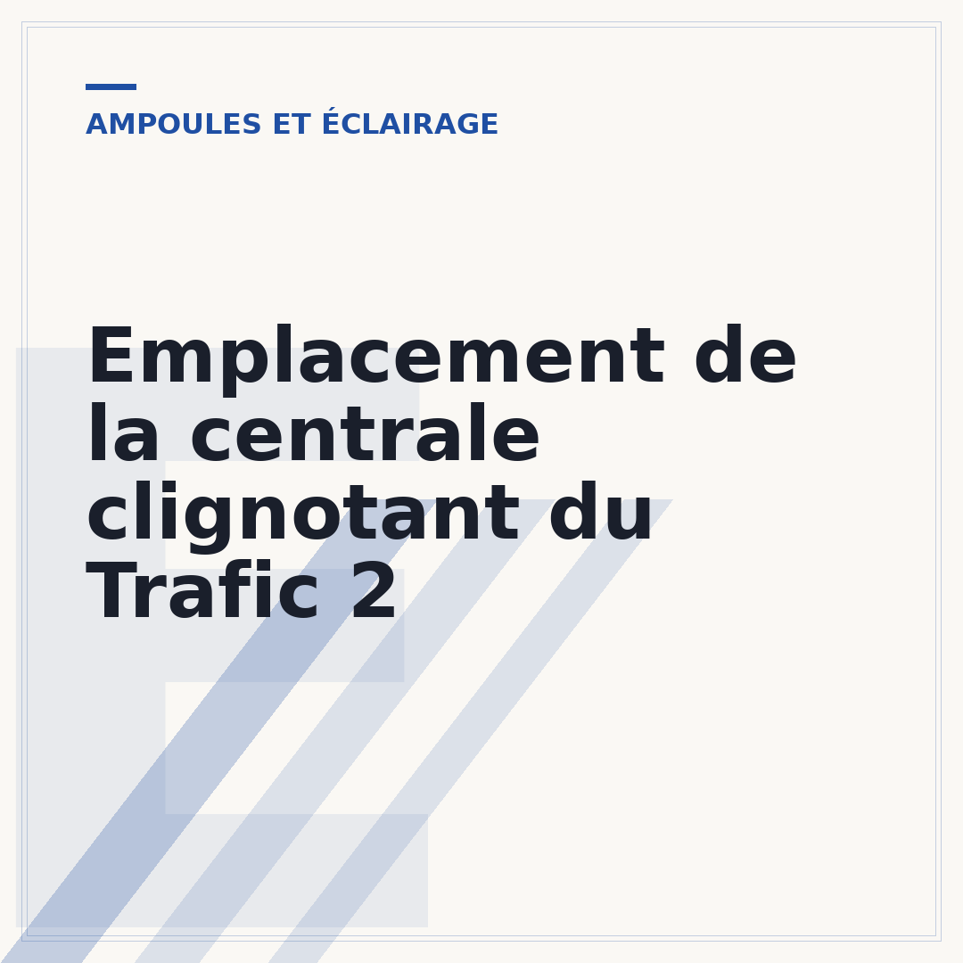 Emplacement de la centrale clignotant du Trafic 2
