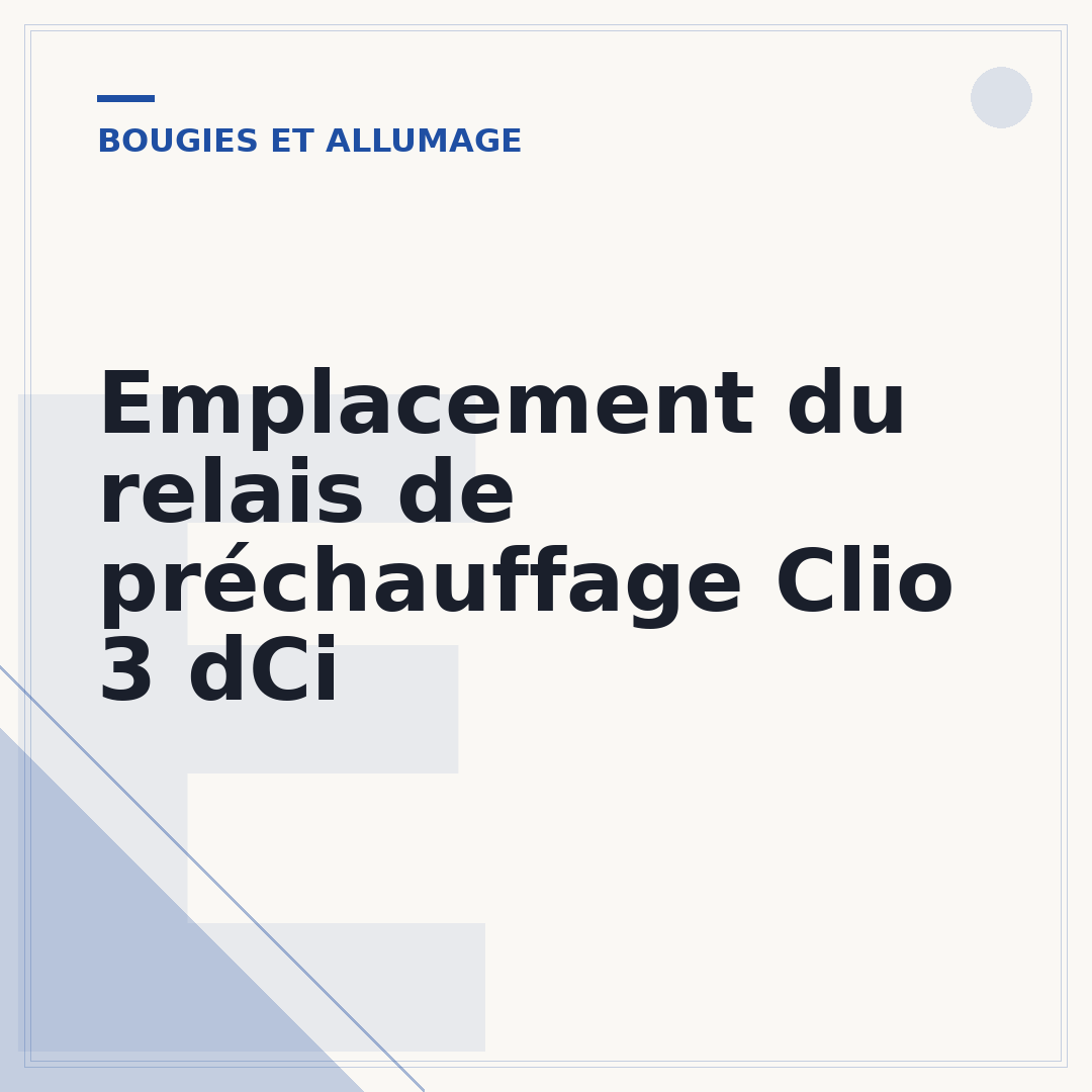 Emplacement du relais de préchauffage Clio 3 dCi