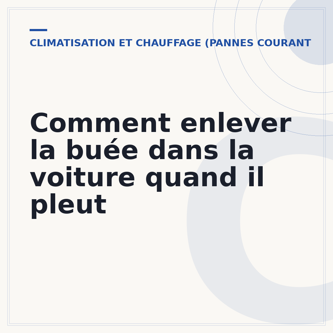 Comment enlever la buée dans la voiture quand il pleut