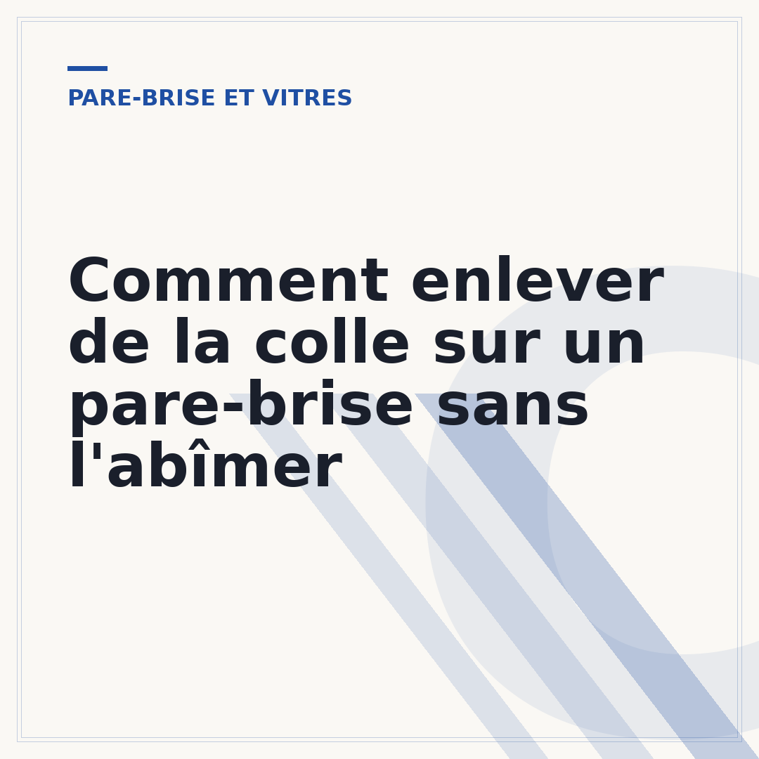 Comment enlever de la colle sur un pare-brise sans l'abîmer