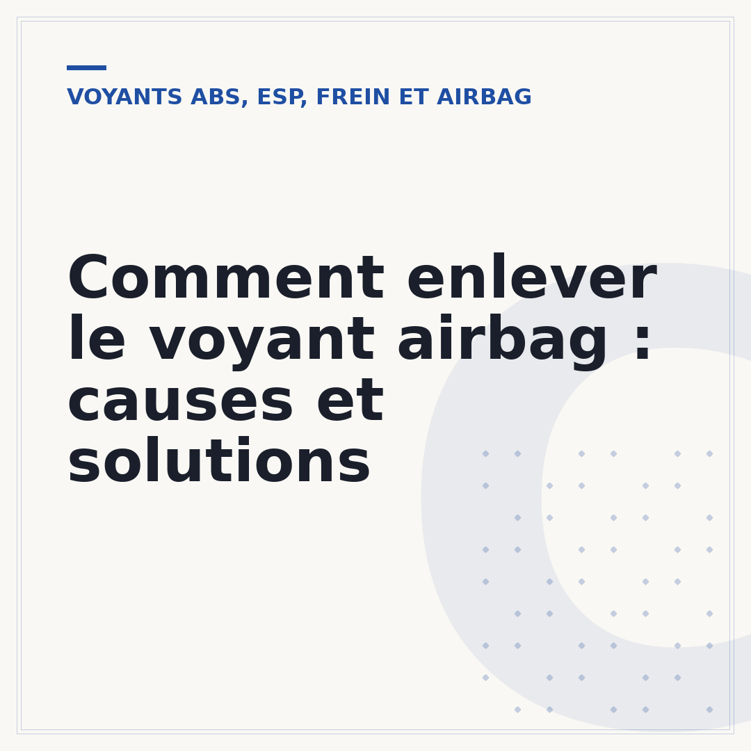 Comment enlever le voyant airbag : causes et solutions