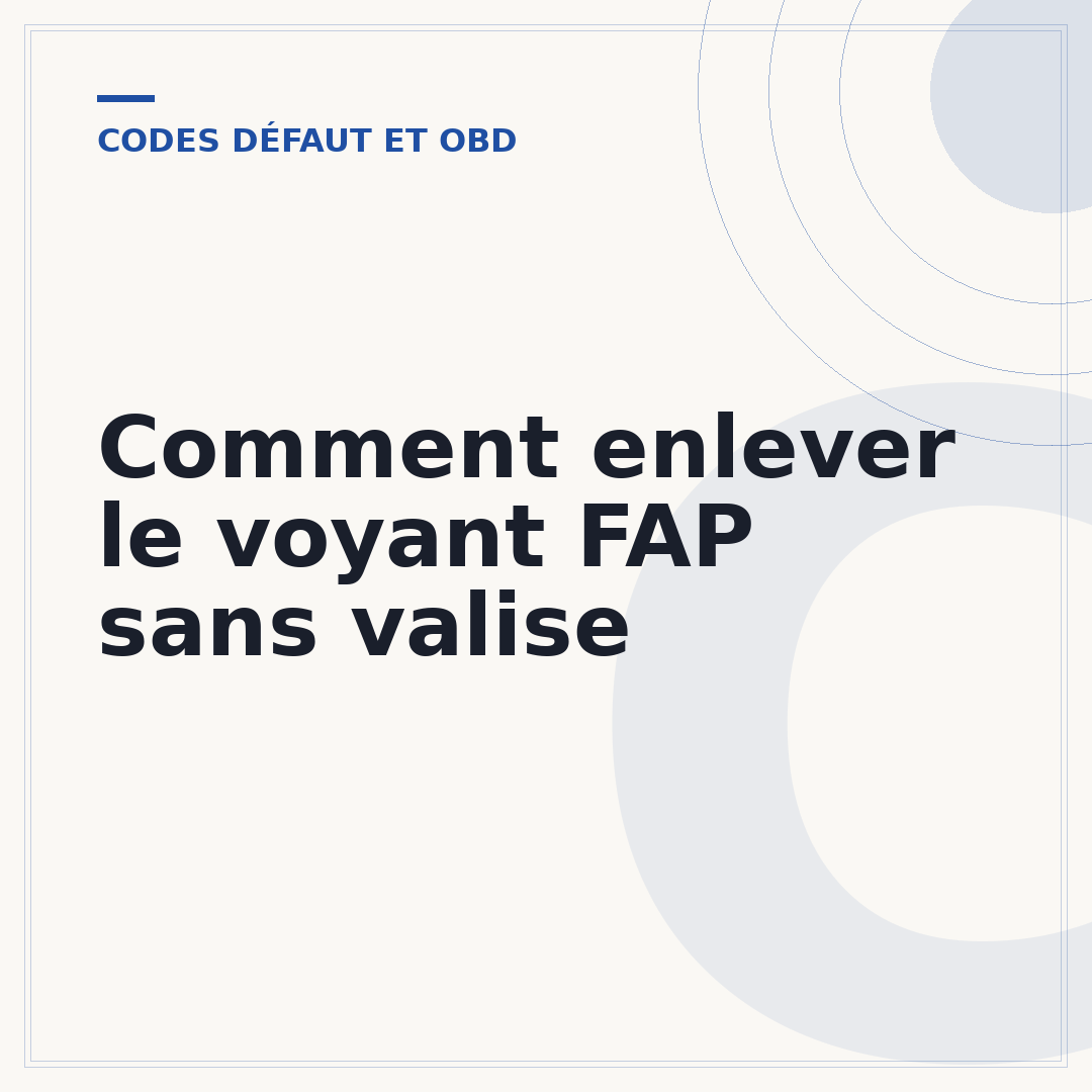 Comment enlever le voyant FAP sans valise