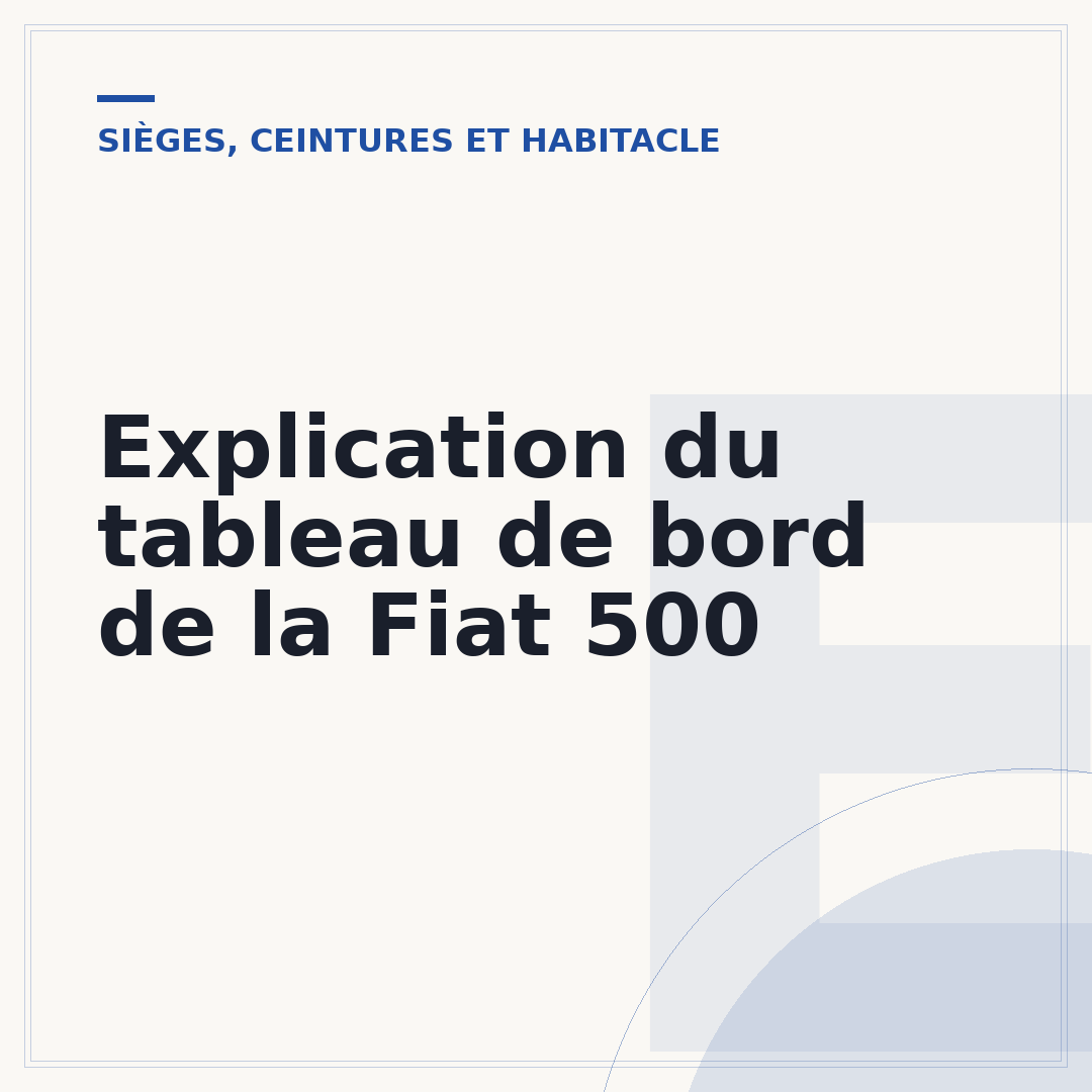 Explication du tableau de bord de la Fiat 500