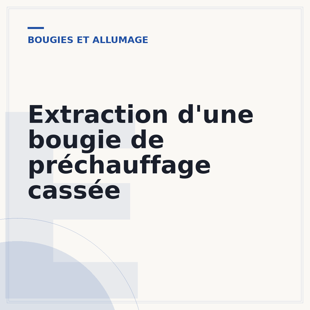 Extraction d'une bougie de préchauffage cassée