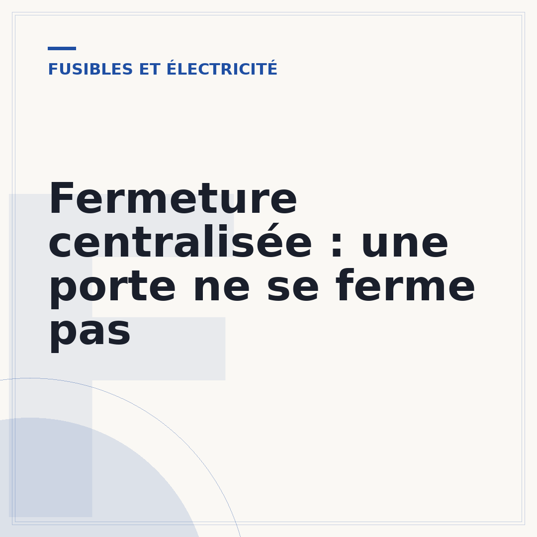Fermeture centralisée : une porte ne se ferme pas