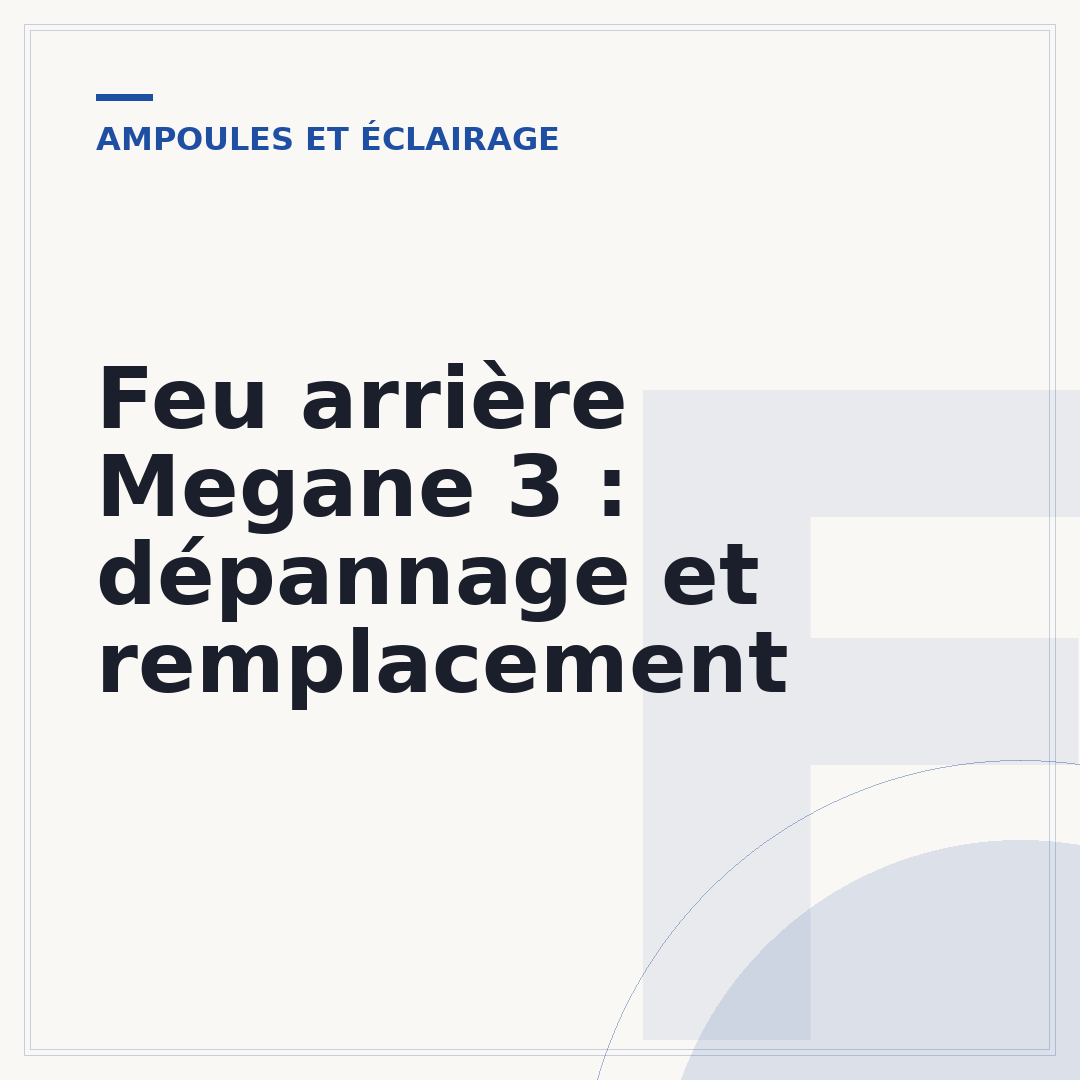 Feu arrière Megane 3 : dépannage et remplacement