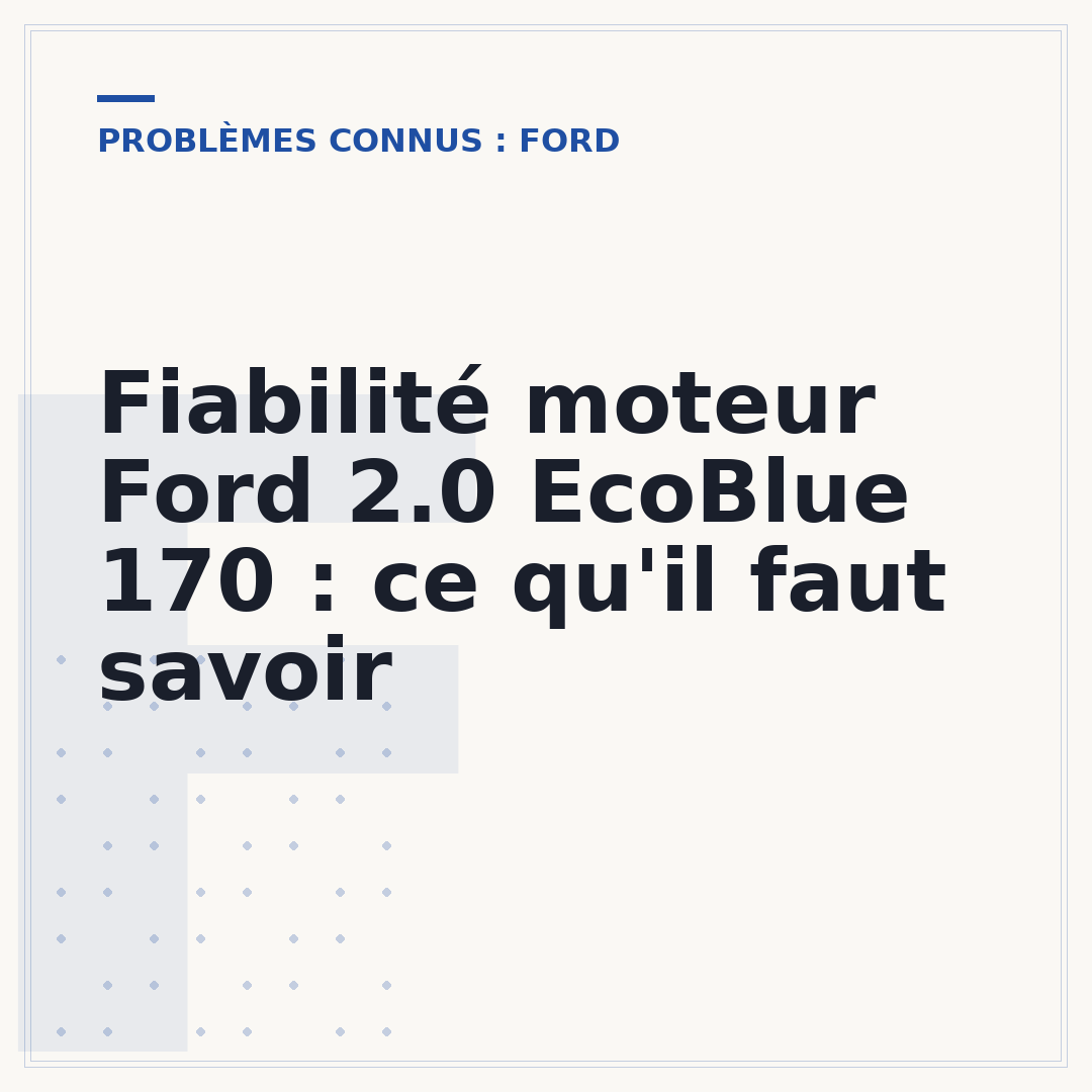 Fiabilité moteur Ford 2.0 EcoBlue 170 : ce qu'il faut savoir