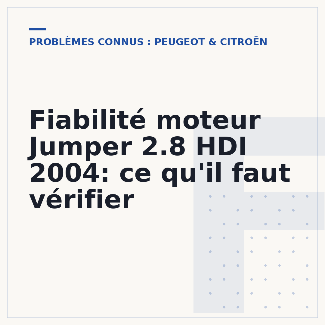 Fiabilité moteur Jumper 2.8 HDI 2004: ce qu'il faut vérifier