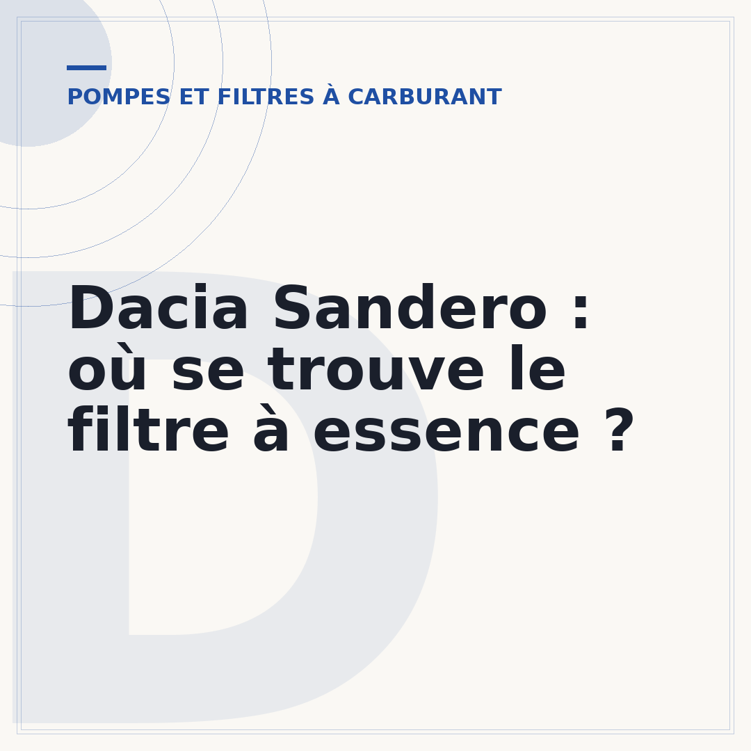 Dacia Sandero : où se trouve le filtre à essence ?
