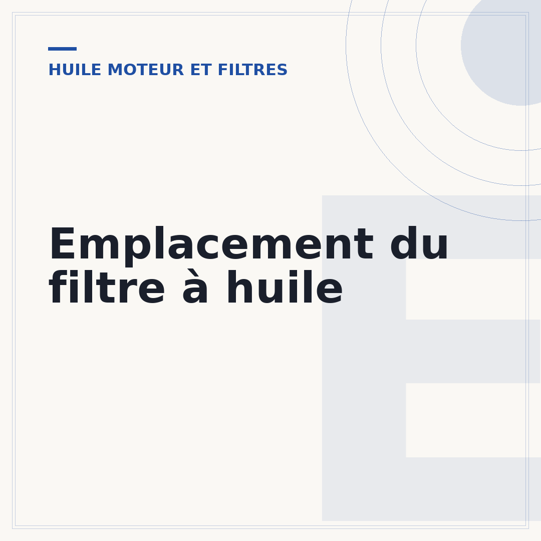 Emplacement du filtre à huile