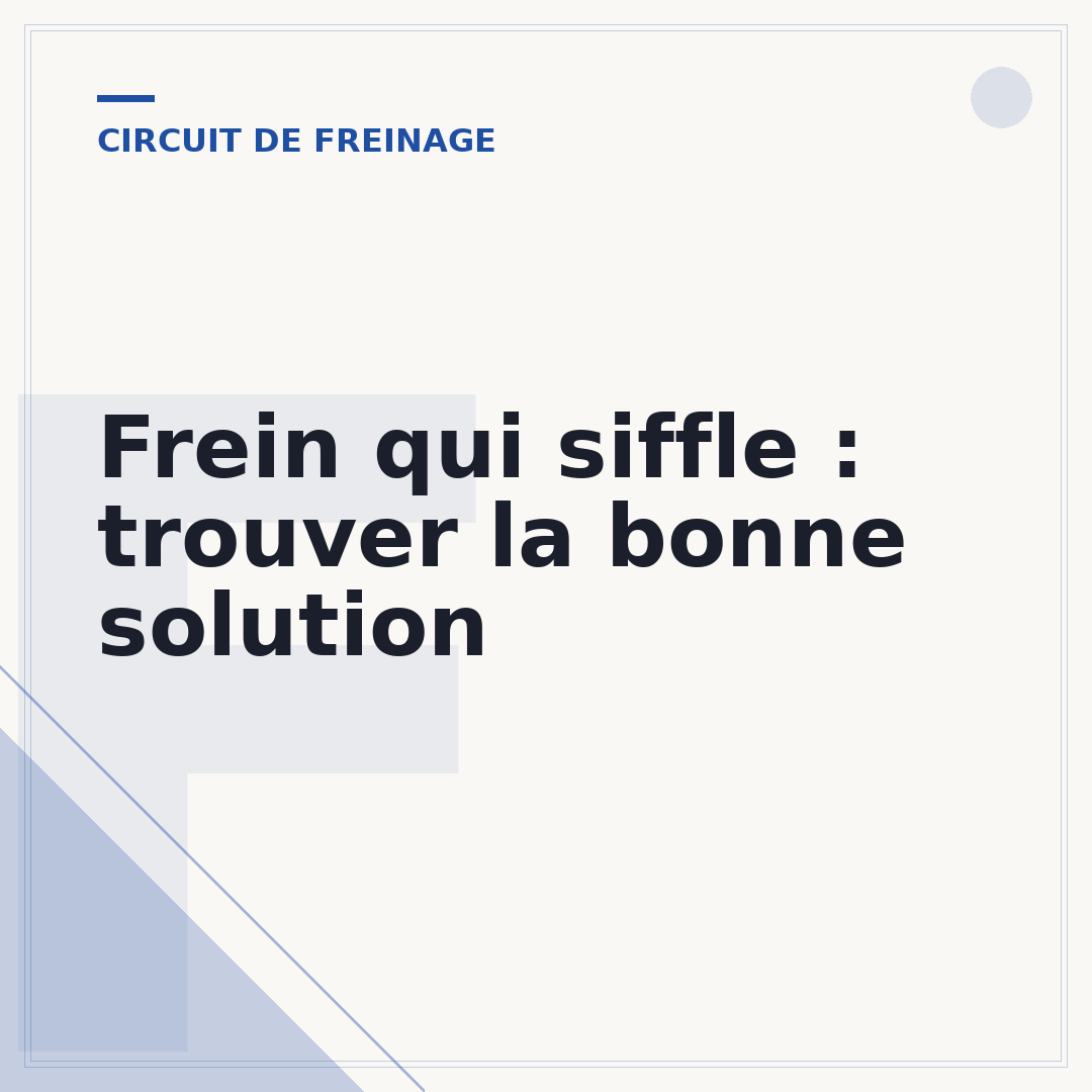 Frein qui siffle : trouver la bonne solution