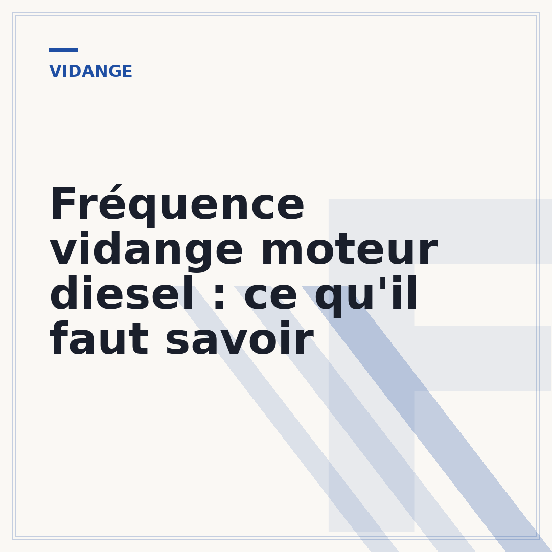 Fréquence vidange moteur diesel : ce qu'il faut savoir
