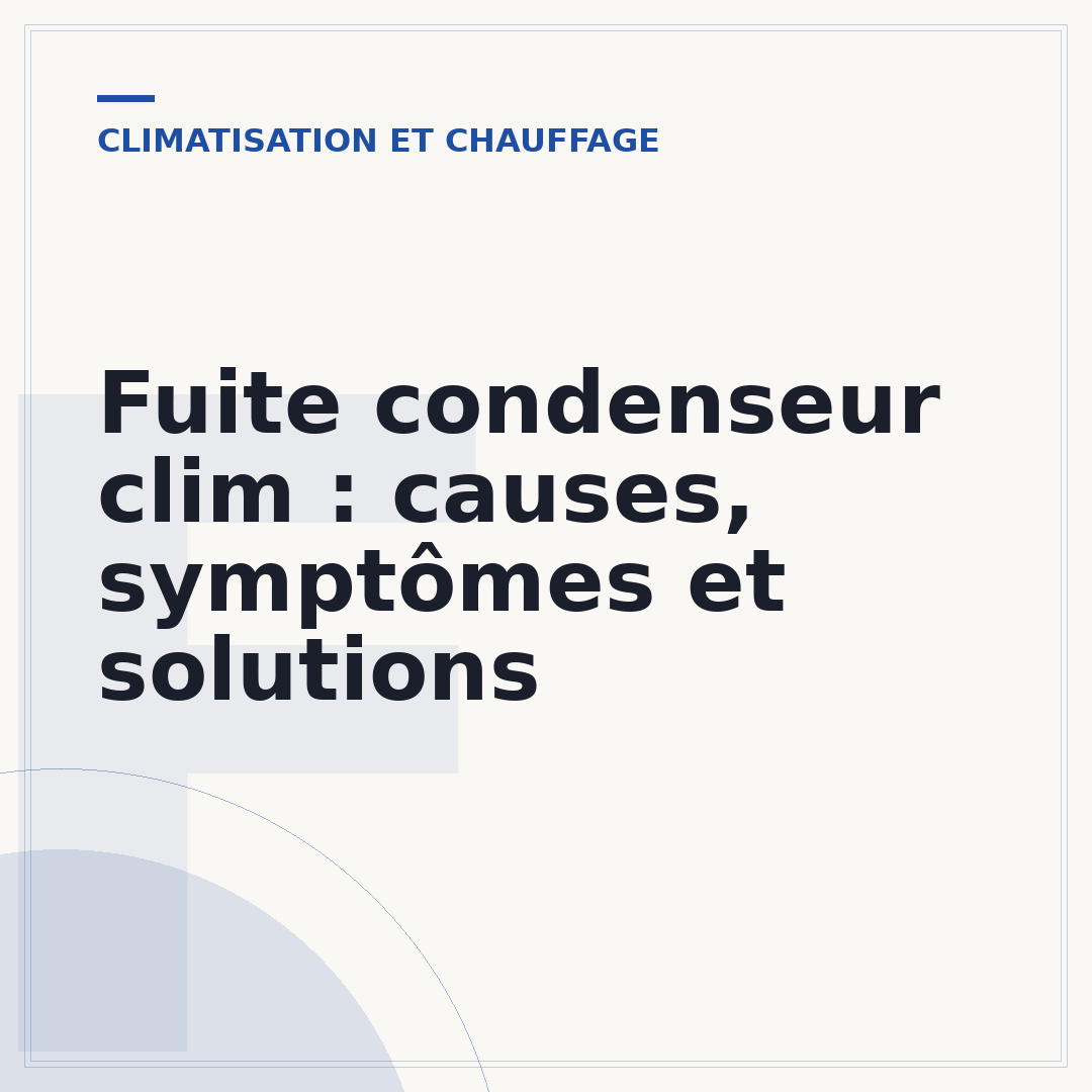 Fuite condenseur clim : causes, symptômes et solutions