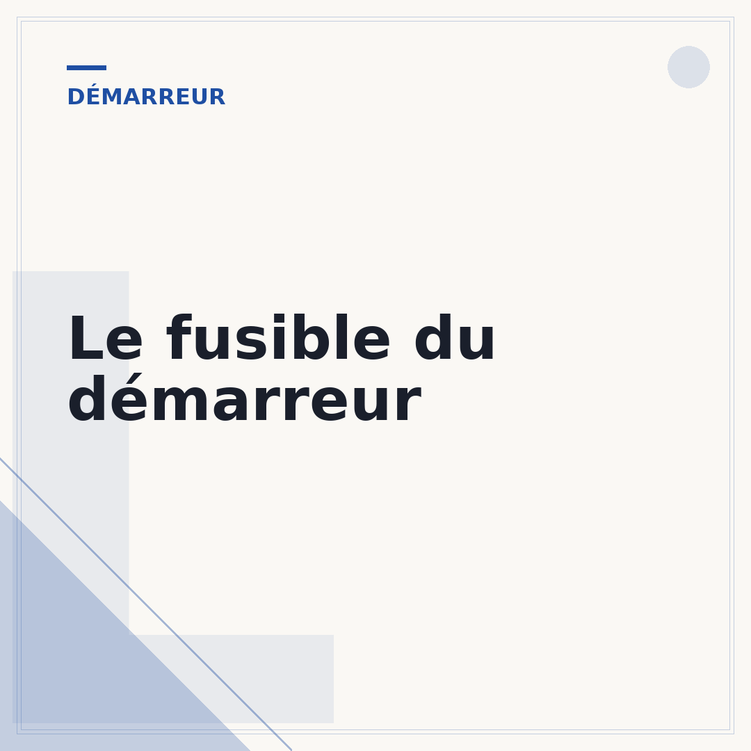 Le fusible du démarreur