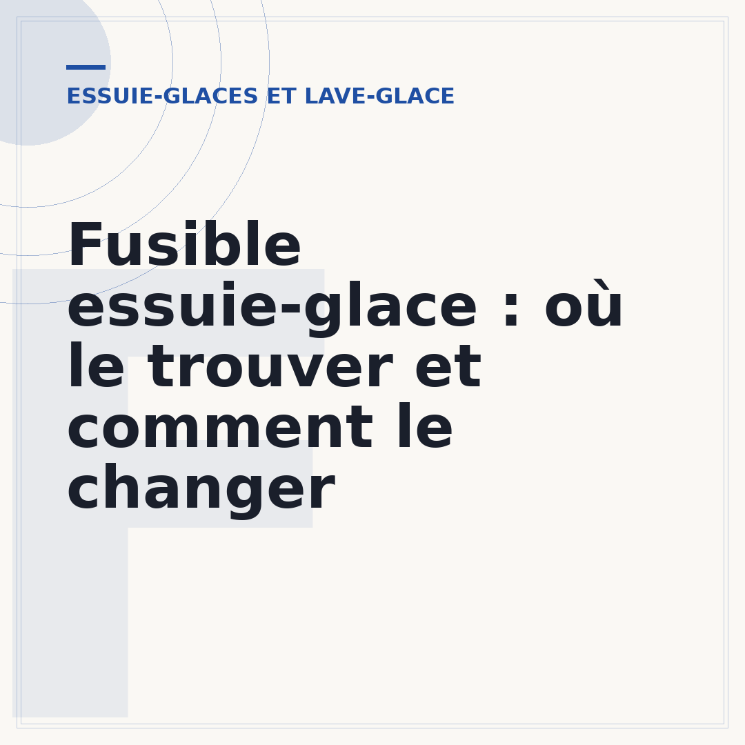 Fusible essuie-glace : où le trouver et comment le changer