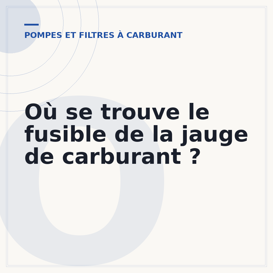 Où se trouve le fusible de la jauge de carburant ?