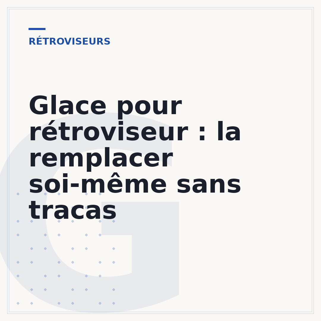 Glace pour rétroviseur : la remplacer soi-même sans tracas