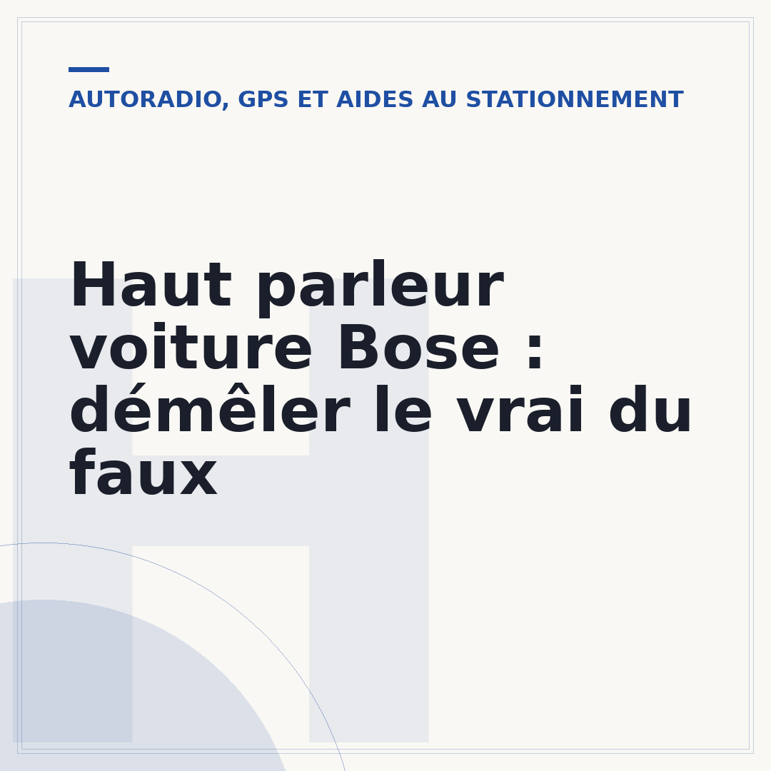 Haut parleur voiture Bose : démêler le vrai du faux