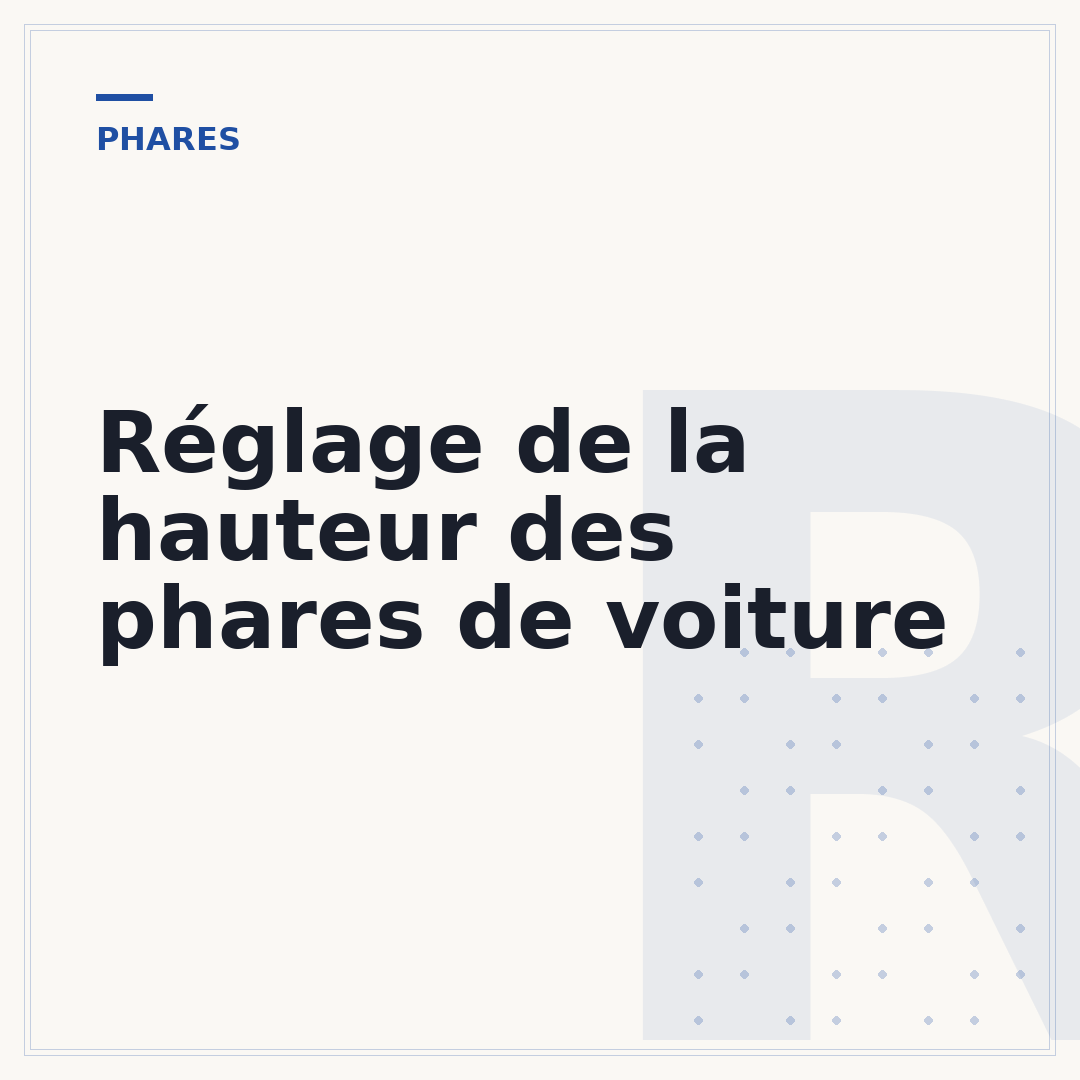 Réglage de la hauteur des phares de voiture