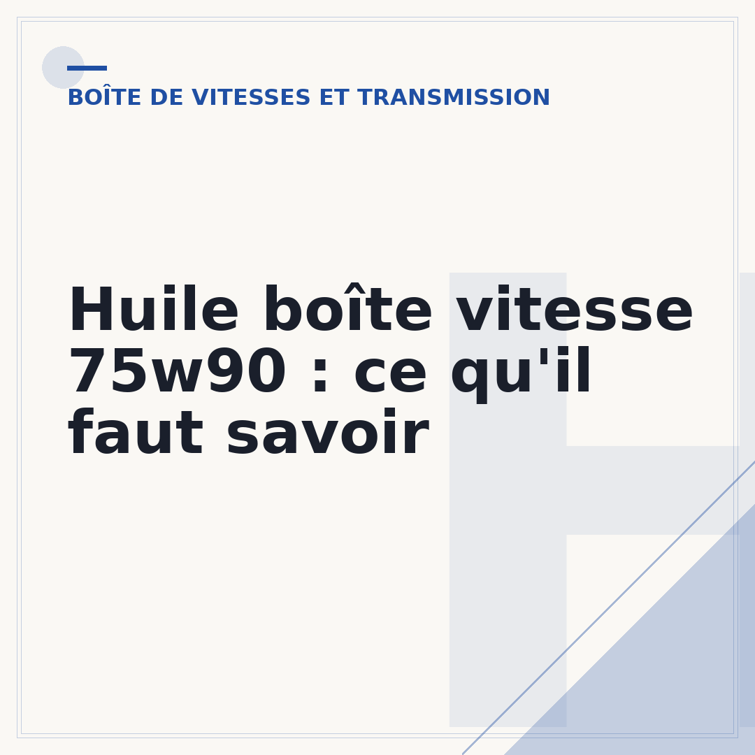 Huile boîte vitesse 75w90 : ce qu'il faut savoir