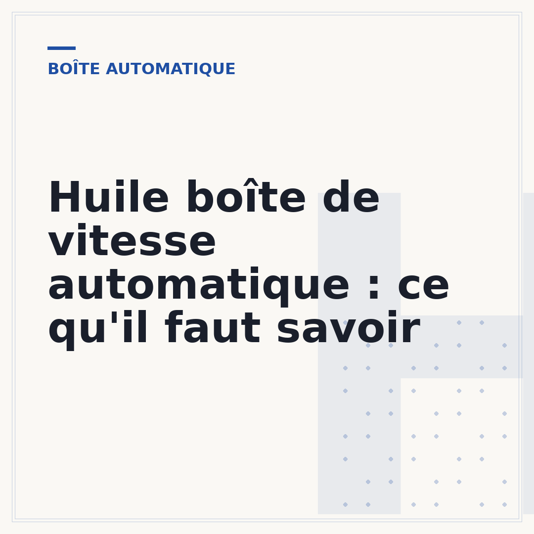 Huile boîte de vitesse automatique : ce qu'il faut savoir