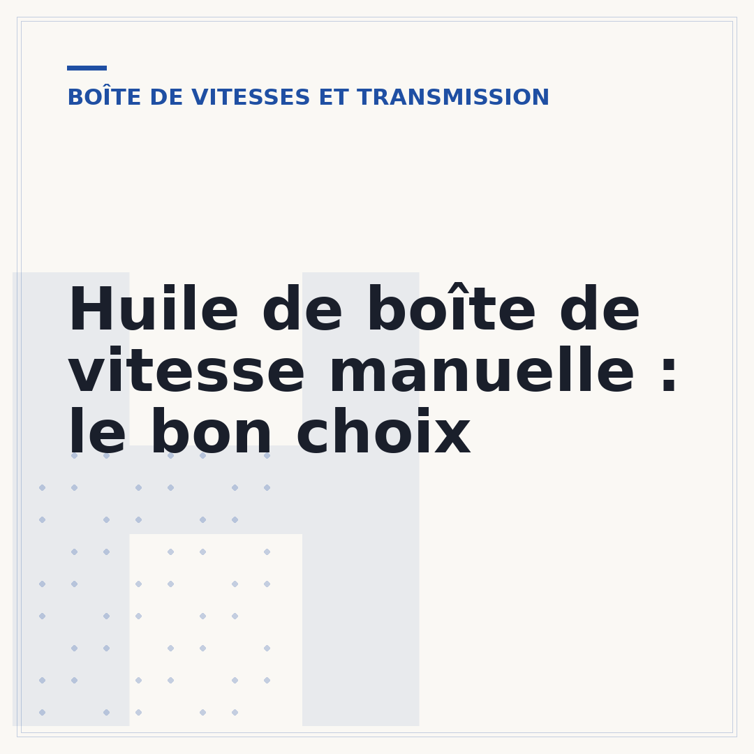 Huile de boîte de vitesse manuelle : le bon choix
