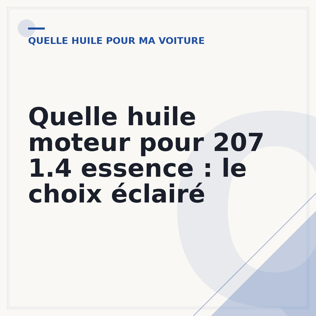 Quelle huile moteur pour 207 1.4 essence : le choix éclairé
