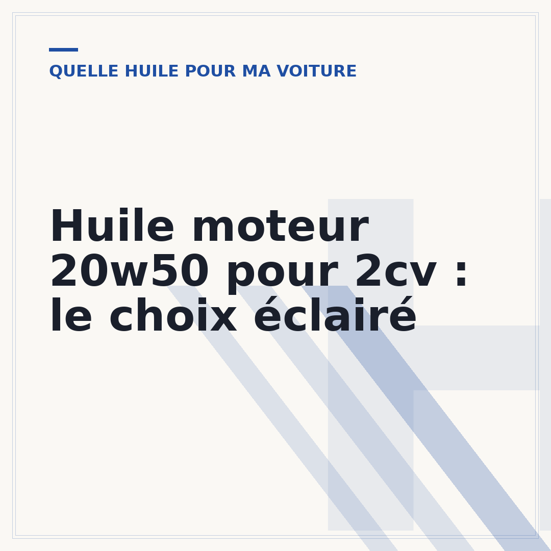 Huile moteur 20w50 pour 2cv : le choix éclairé