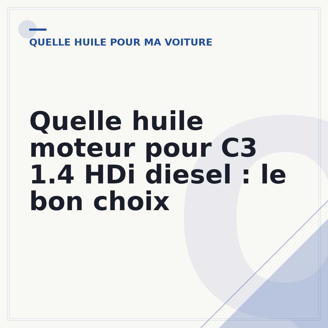 Quelle huile moteur pour C3 1.4 HDi diesel : le bon choix