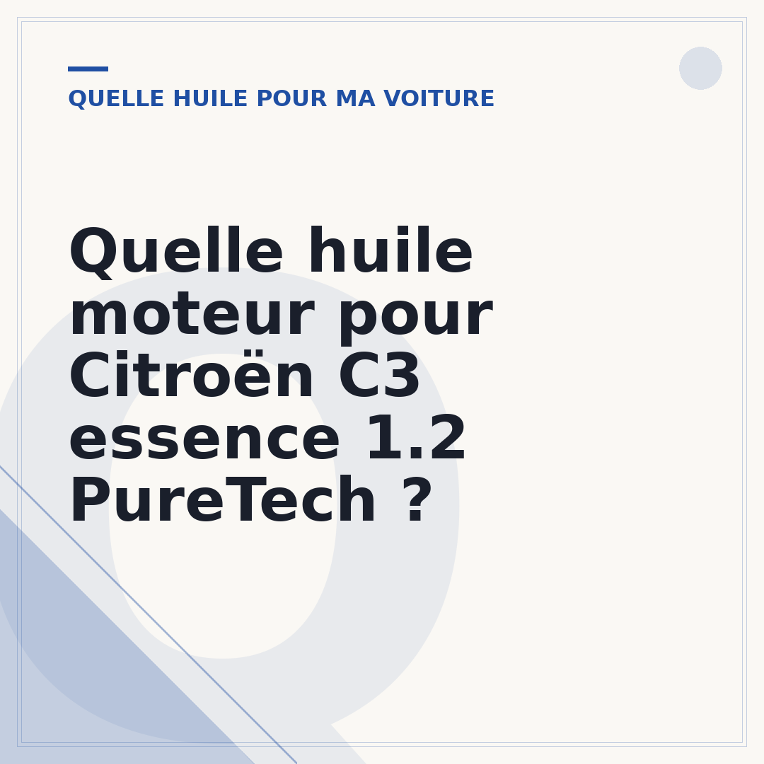 Quelle huile moteur pour Citroën C3 essence 1.2 PureTech ?