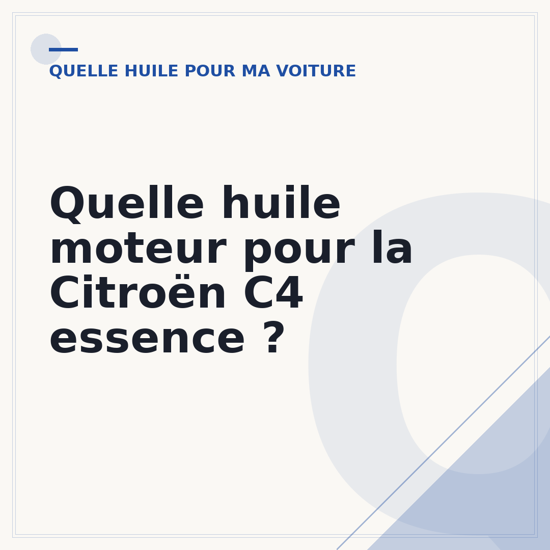 Quelle huile moteur pour la Citroën C4 essence ?