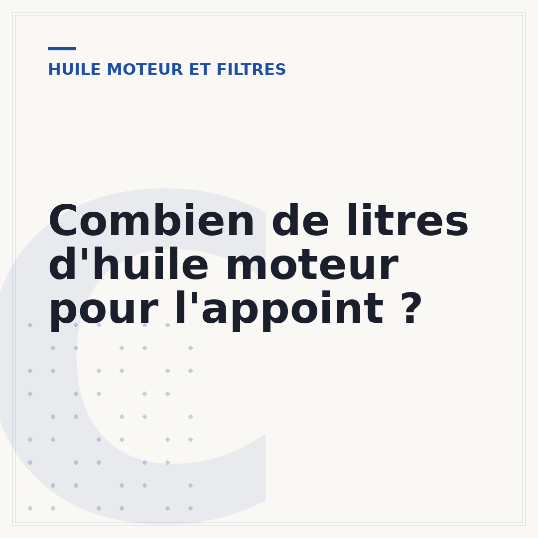 Combien de litres d'huile moteur pour l'appoint ?