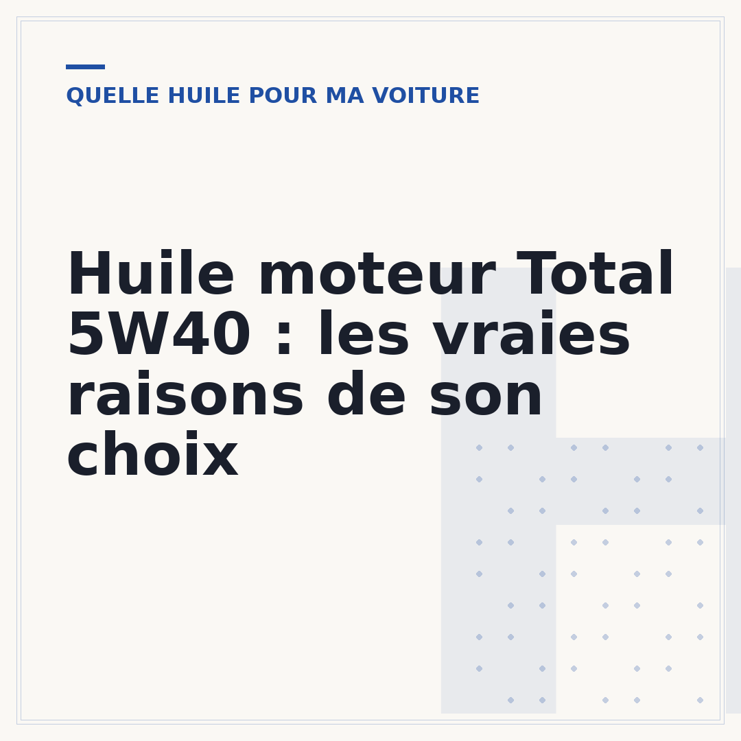 Huile moteur Total 5W40 : les vraies raisons de son choix
