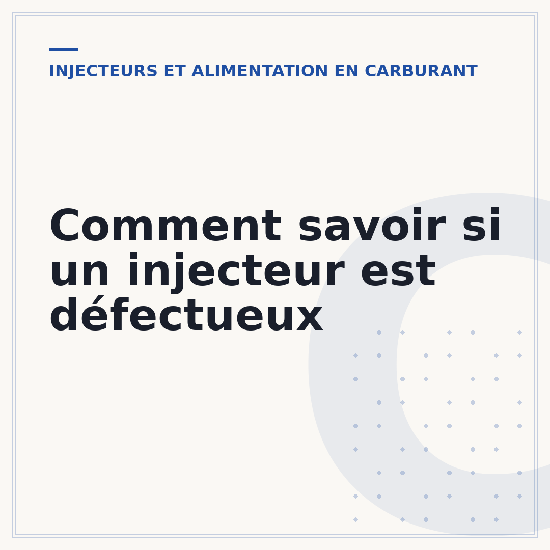 Comment savoir si un injecteur est défectueux