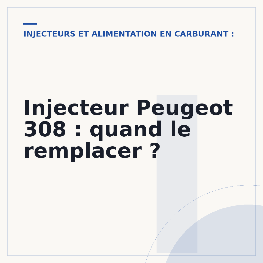 Injecteur Peugeot 308 : quand le remplacer ?