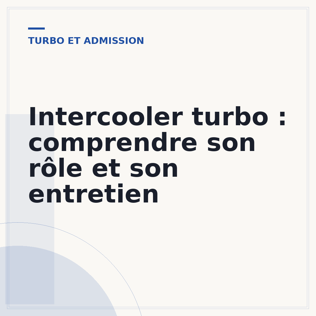 Intercooler turbo : comprendre son rôle et son entretien