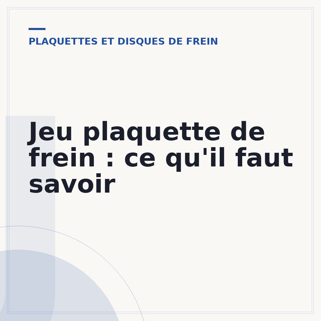 Jeu plaquette de frein : ce qu'il faut savoir