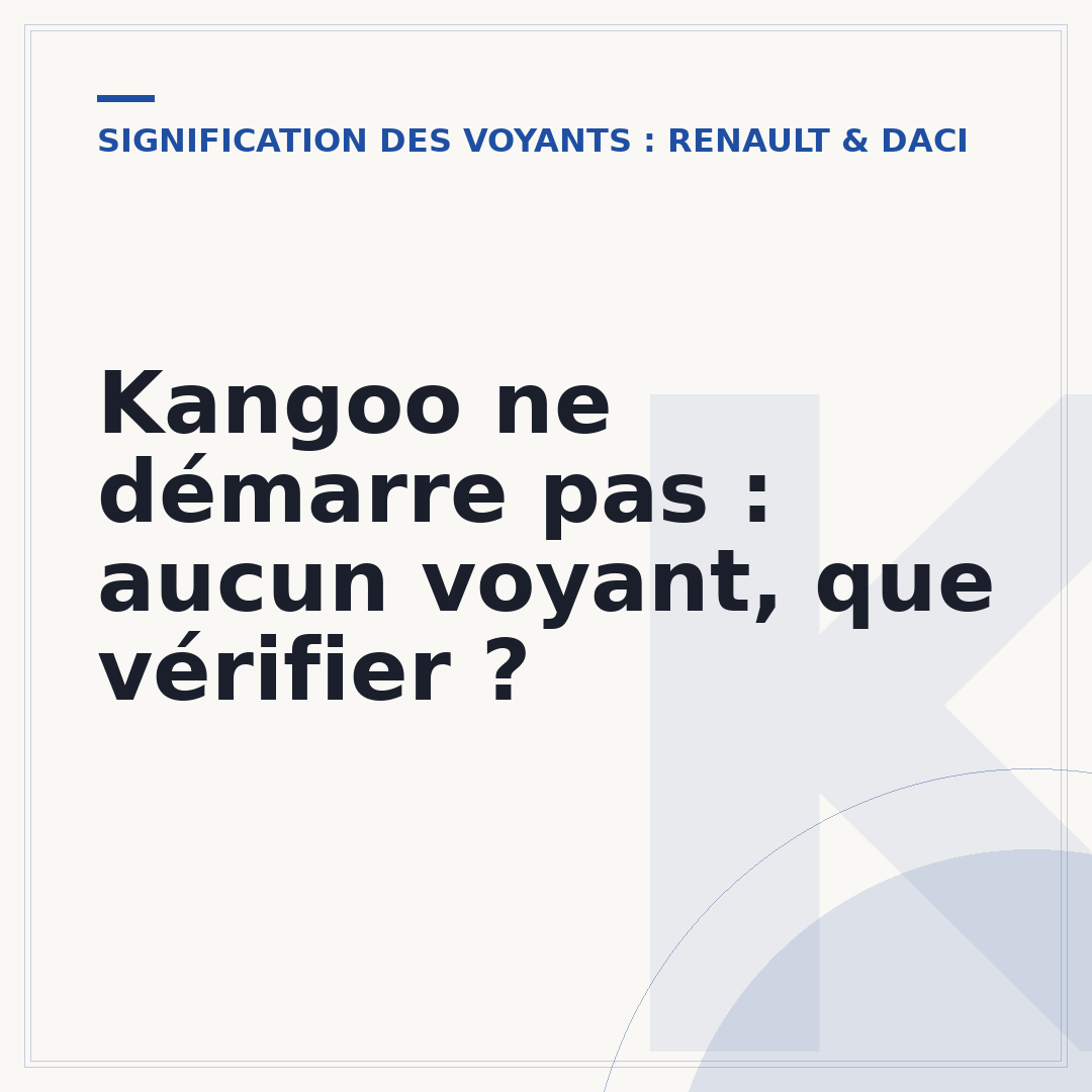 Kangoo ne démarre pas : aucun voyant, que vérifier ?