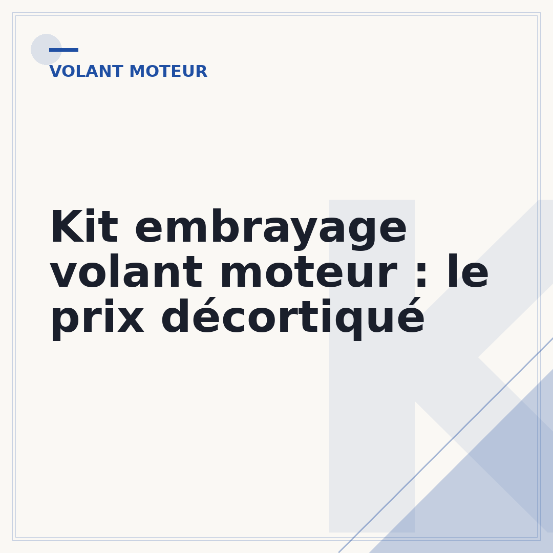 Kit embrayage volant moteur : le prix décortiqué