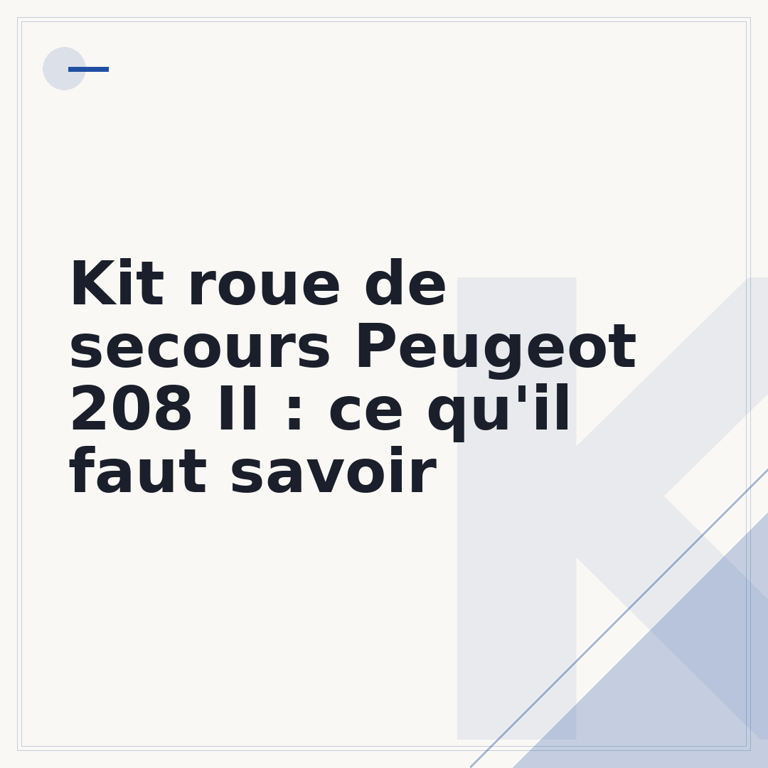 Kit roue de secours Peugeot 208 II : ce qu'il faut savoir