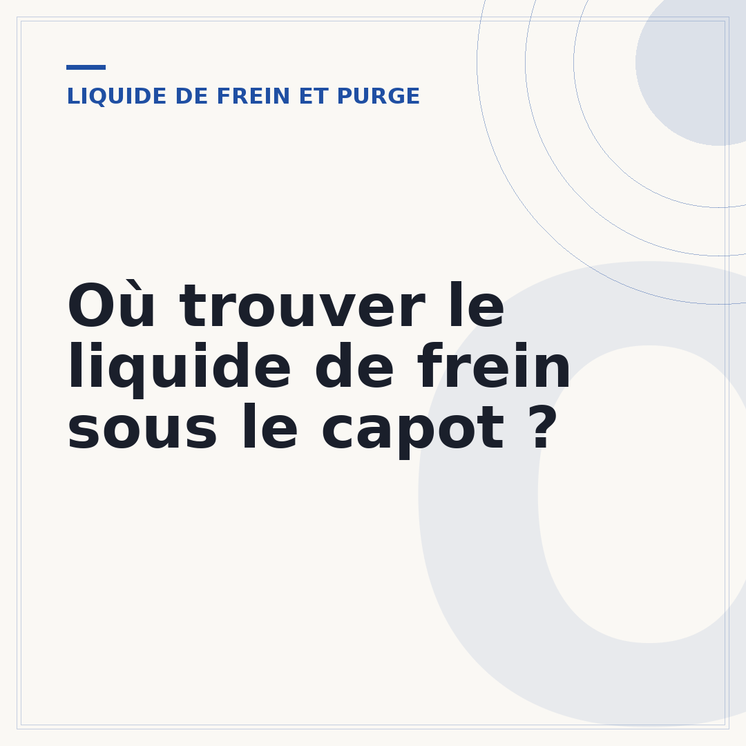 Où trouver le liquide de frein sous le capot ?