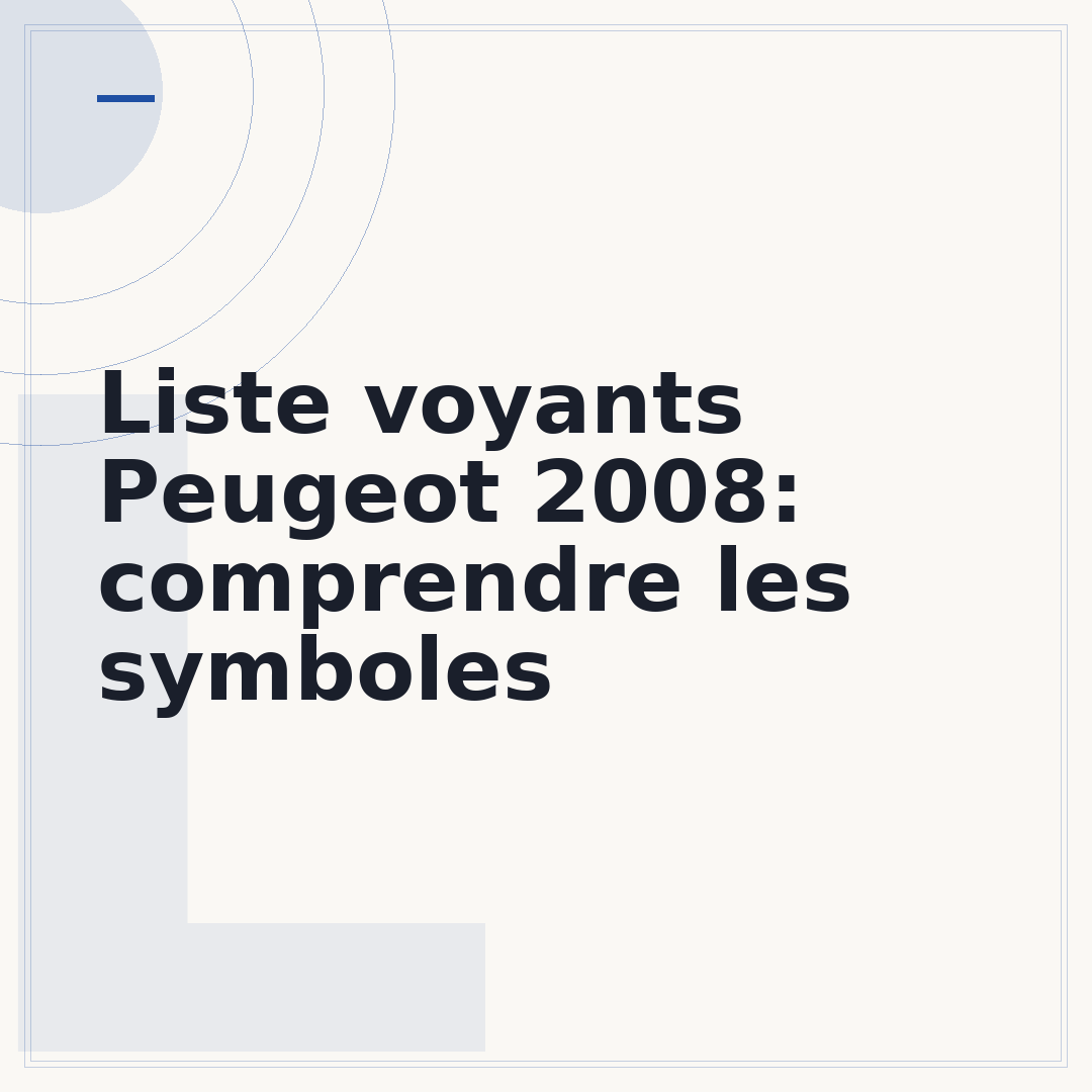 Liste voyants Peugeot 2008: comprendre les symboles