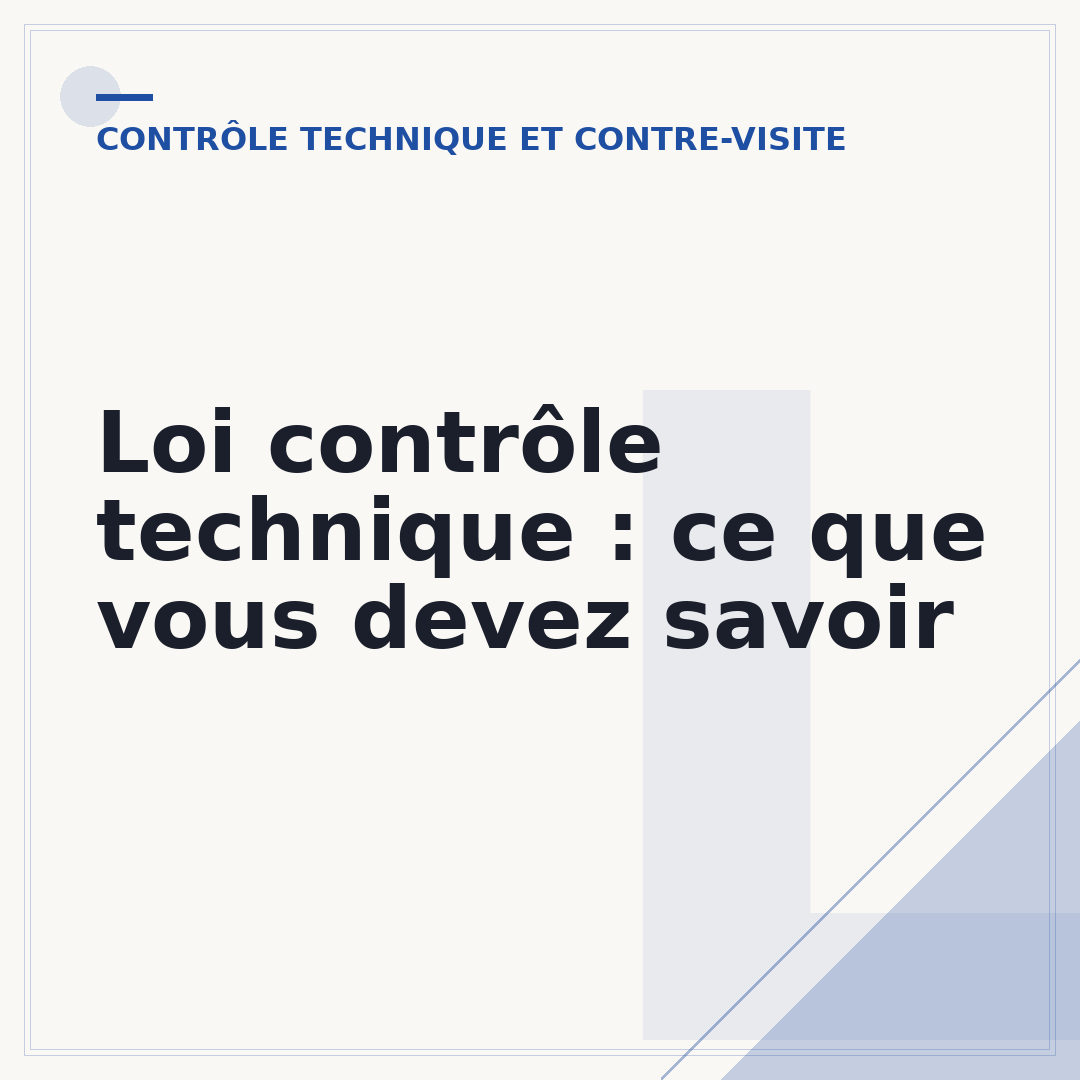 Loi contrôle technique : ce que vous devez savoir